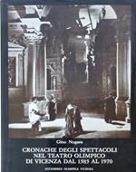 Cronache Degli Spettacoli Nel Teatro Olimpico Di Vicenza Dal 1585 Al 1970