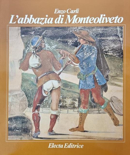 L' Abbazia Di Monteoliveto - Enzo Carli - copertina