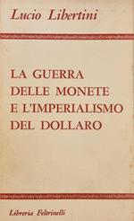 La Guerra Delle Monete E L' Imperialismo Del Dollaro