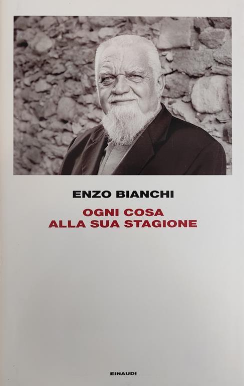 Ogni Cosa Alla Sua Stagione - Enzo Bianchi - copertina