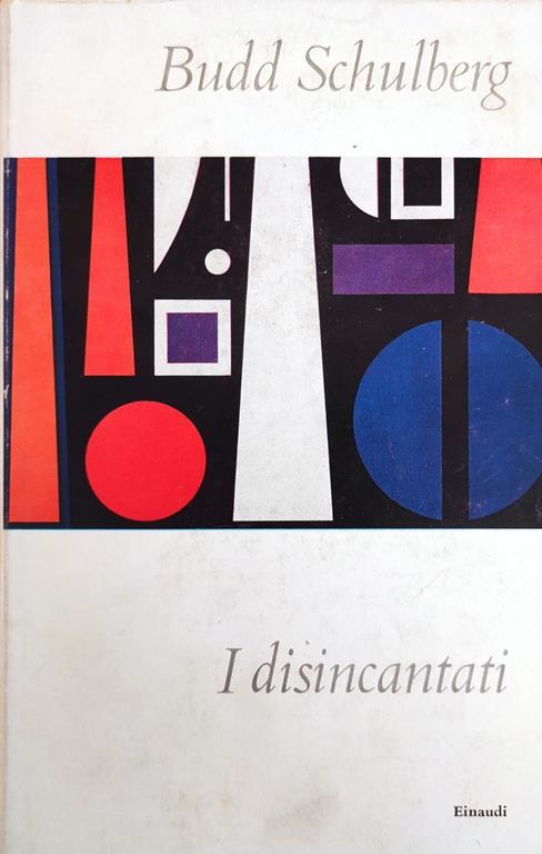 I Disincantati - Budd Schulberg - copertina