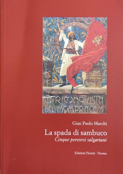 La Spada Di Sambuco. Cinque Percorsi Salgariani - Gian Paolo Marchetti - copertina