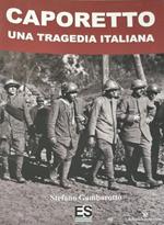 Caporetto. Una Tragedia Italiana. 24 Ottobre 1917