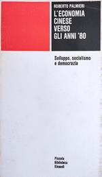 L' Economia Cinese Verso Gli Anni '80. Sviluppo, Socialismo E Democrazia