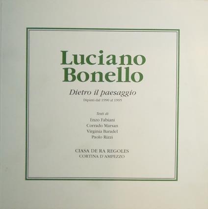 Luciano Bonello. Dietro Il Paesaggio. Dipinti 1990 Al 1995 - copertina