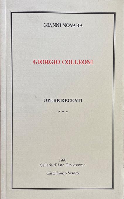 Giorgio Colleoni. Opere Recenti - Giovanni Novara - copertina