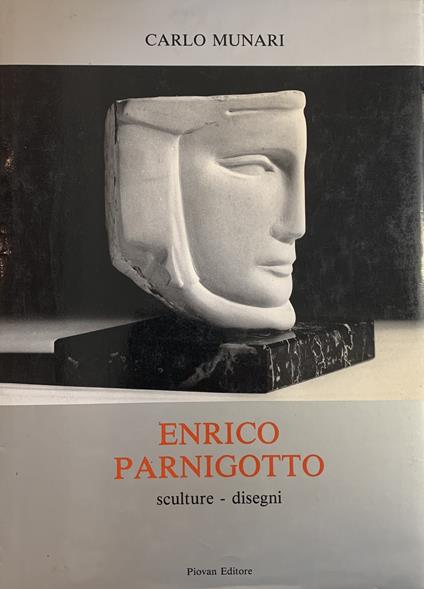 Enrico Paringotto. Sculture-Disegni - Carlo Munari - copertina