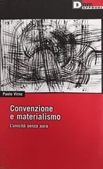 Convenzione E Materialismo. L'Unicità Senza Paura