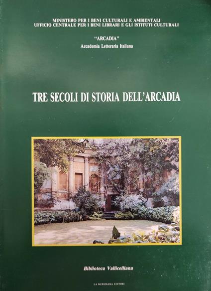 Tre Secoli Di Storia Dell'Arcadia - copertina