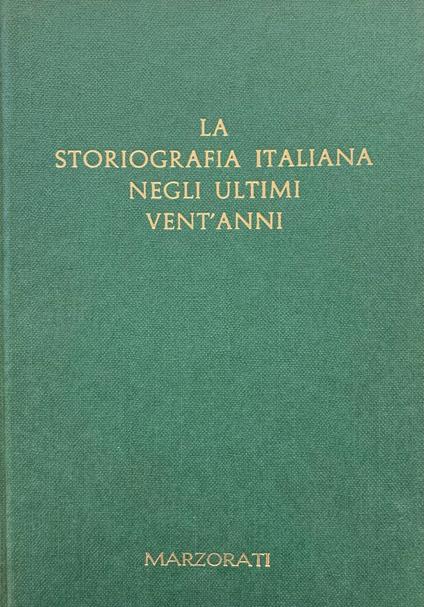 La Storiografia Italiana Negli Ultimi Vent'Anni - copertina