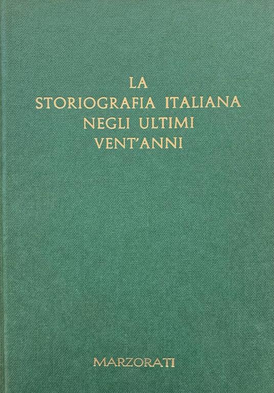 La Storiografia Italiana Negli Ultimi Vent'Anni - copertina