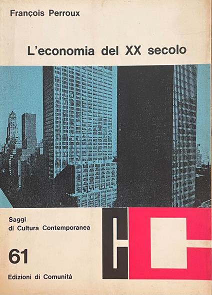 L' Economia Del Xx Secolo - Francois Perroux - copertina