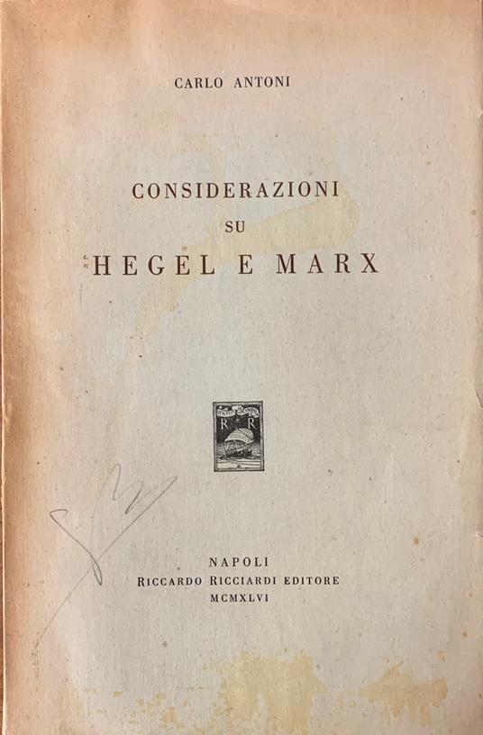 Considerazioni Su Hegel E Marx - Carlo Antoni - copertina