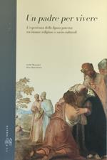 Un Padre Per Vivere. L'Esperienza Della Figura Paterna Tra Istanze Religiose E Socio-Culturali