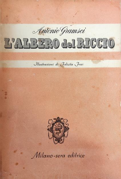 L' Albero Del Riccio - Antonio Gramsci - copertina