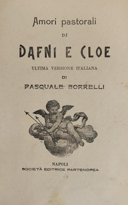 Amori Pastorali Di Dafni E Cloe - Pasquale Borriello - copertina