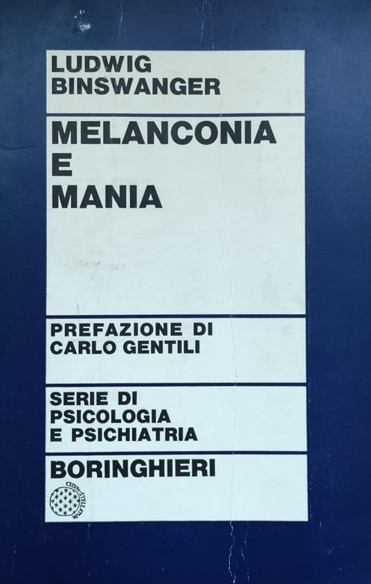 Melanconia E Mania. Studi Fenomenologici - Ludwig Binswanger - copertina