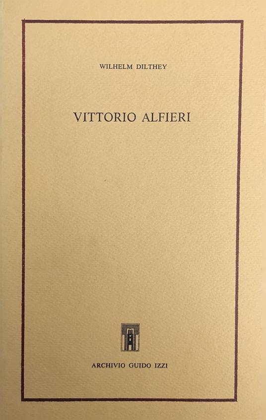 Vittorio Alfieri - Wilhelm Dilthey - copertina