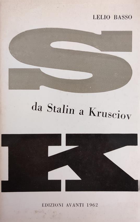 Da Stalin A Krusciov - Lelio Basso - copertina
