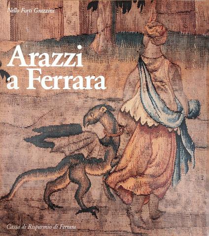 Arazzi A Ferrara - Nello Forti Grazzini - copertina