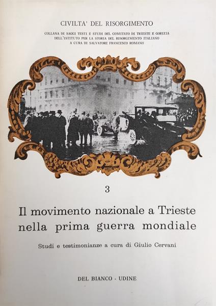Il Movimento Nazionale A Trieste Nella Prima Guerra Mondiale - copertina