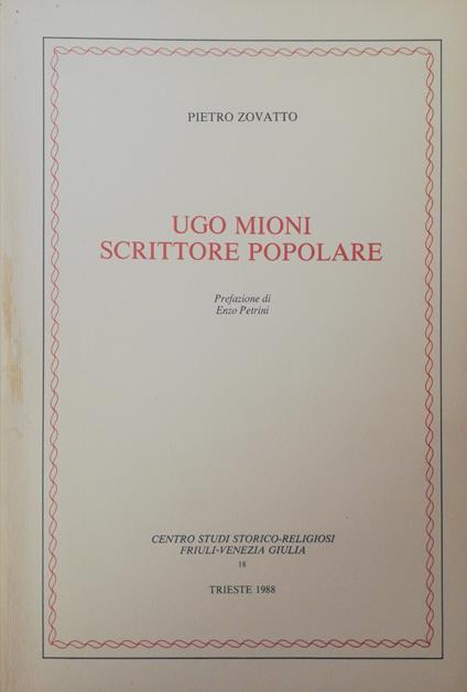 Ugo Mioni. Scrittore Popolare - Pietro Zovatto - copertina