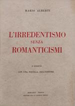 L' Irredentismo Senza Romanticismi