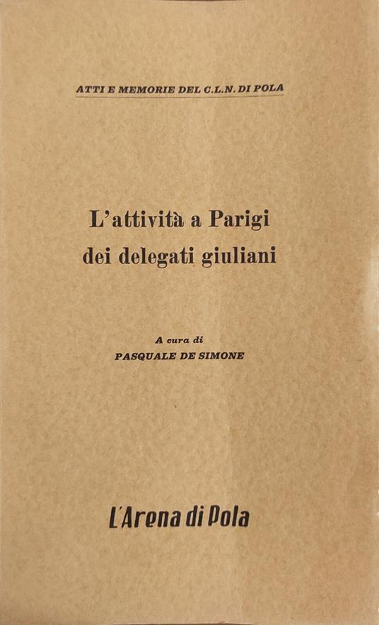 L' Attivita' A Parigi Dei Delegati Giuliani - copertina