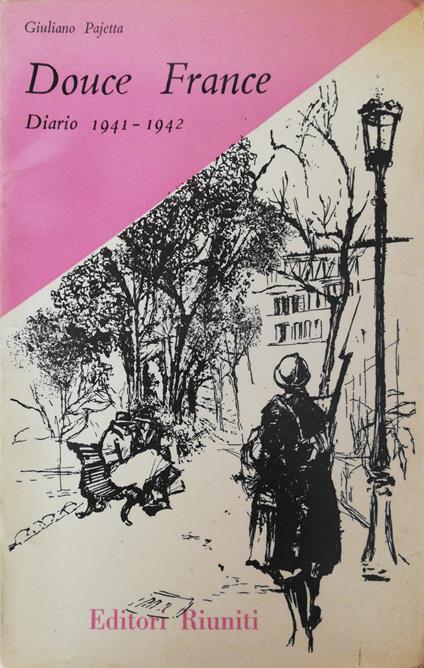 Douce France. Diario 1941-1942 - Giuliano Pajetta - copertina