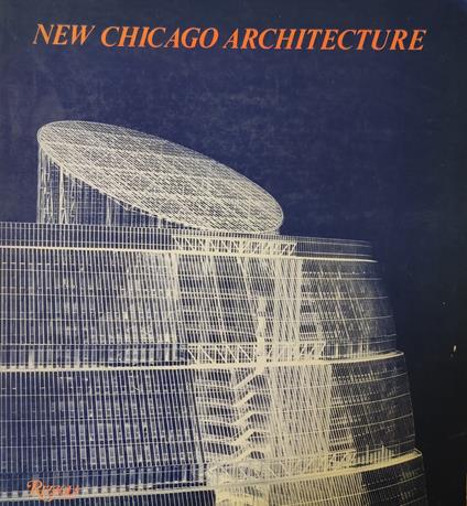 Beyond The Internazional Style. New Chicago Architecture - copertina