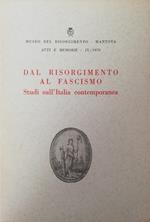 Dal Risorgimento Al Fascismo. Studi Sull'Italia Contemporanea