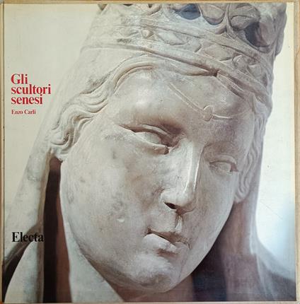 Gli Scultori Senesi - Enzo Carli - copertina