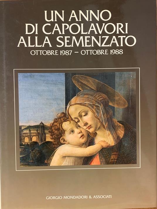 Un Anno Di Capolavori Alla Semenzato. Ottobre 1987 - Ottobre 1988 - copertina