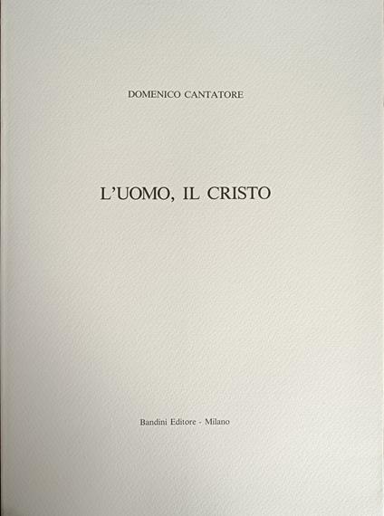 L' Uomo, Il Cristo - Domenico Cantatore - copertina