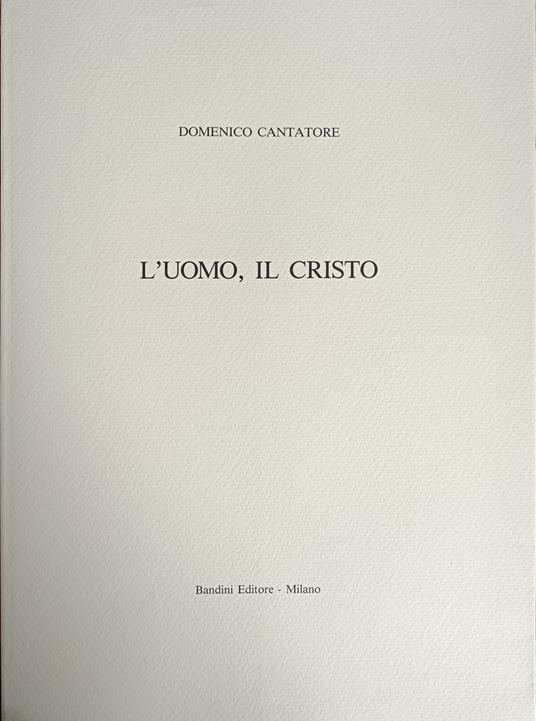 L' Uomo, Il Cristo - Domenico Cantatore - copertina