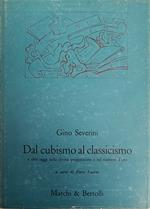 Gino Severini. Dal Cubismo A Classicismo E Altri Saggi Sulla Divina Proporzione E Sul Numero D'Oro