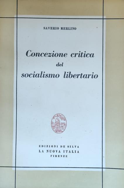 Concezione Critica Del Socialismo Libertario - Merlino Saverio,Saverio Merlo - copertina