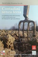 Contadini Senza Terra. La Federbraccianti Nell'Economia E Nella Societa' Padovana Dal Dopoguerra Agli Anni Ottanta