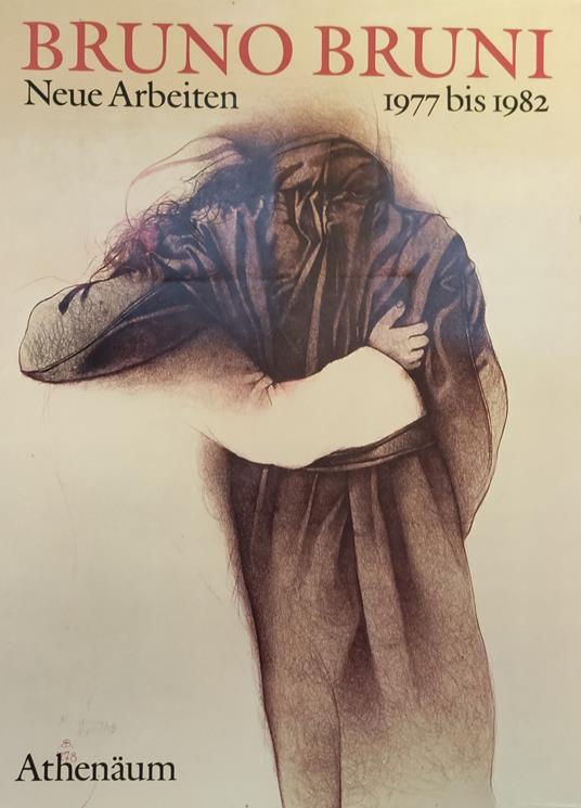 Neue Arbeiten 1977 Bis 1982. Lithographien, Zeichnungen Und Gouachen - Bruno Bruni - copertina