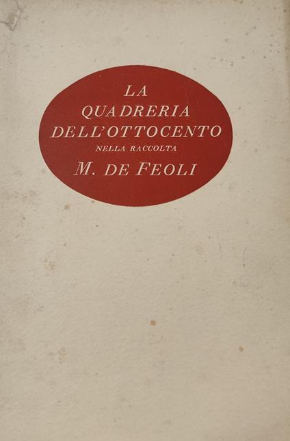 La Quadreria Dell'Ottocento Nella Raccolta M. De Feoli - copertina