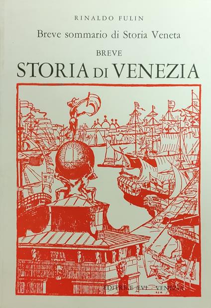 Breve Sommario Di Storia Veneta. Storia Di Venezia - Rinaldo Fulin - copertina