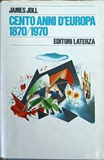 Cento Anni D'Europa 1870-1970