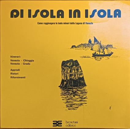 Di Isola In Isola. Come Raggiungere Le Isole Minori Della Laguna Di Venezia - copertina