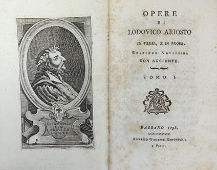 Opere Di Lodovico Ariosto In Versi, E In Prosa. Nuova Edizione Con Dichiarazioni, L'Indice Delle Sentenze, Ed Altre Aggiunte - Ludovico Ariosto - copertina