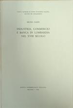Industria, Commercio E Banca In Lombardia Nel Xviii Secolo