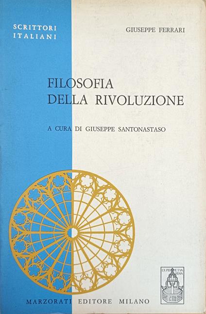 Giuseppe Ferrari. Filosofia Della Rivoluzione - Giuseppe Santonastaso - copertina