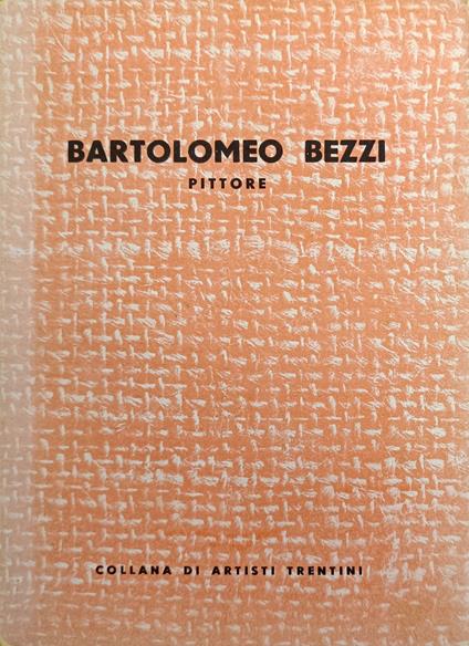 Bartolomeo Bezzi Pittore - Riccardo Maroni - copertina