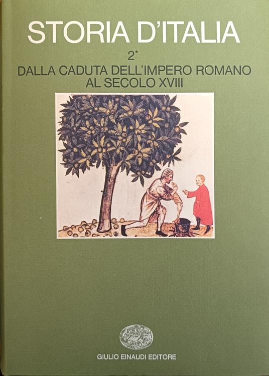 Storia D'Italia. Vol. 2 Dalla Caduta Dell'Impero Romano Al Secolo Xviii - copertina