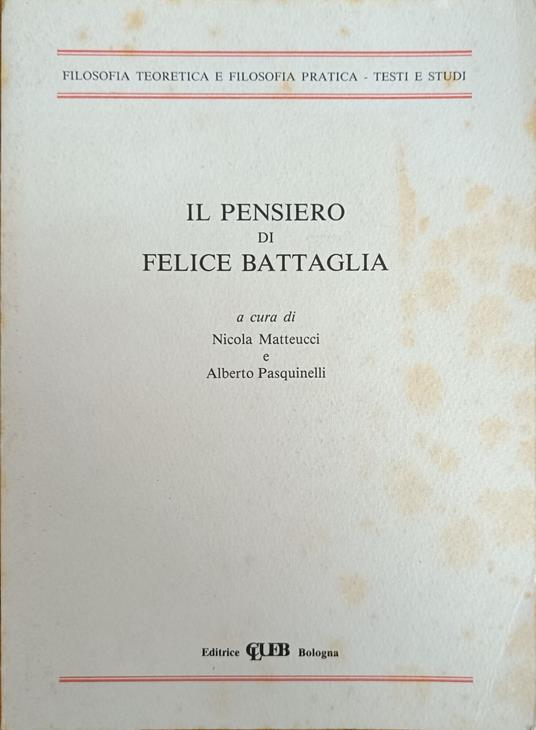 Il Pensiero Di Felice Battaglia - Nicola Matteucci - copertina