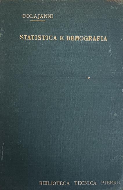 Manuale Di Statistica Teorica E Demografia Ad Uso Degli Istituti Tecnici - Napoleone Colajanni - copertina